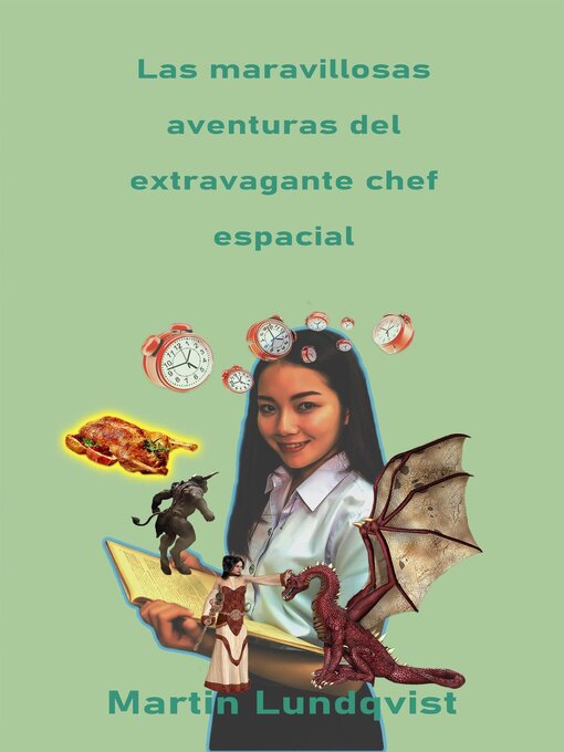 Title details for Las maravillosas aventuras del extravagante chef espacial by Martin Lundqvist - Available